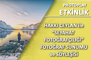 Seyahat Fotoğrafçılığı Söyleşisi